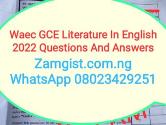 Waec GCE Literature In English 2023 Questions And Answers