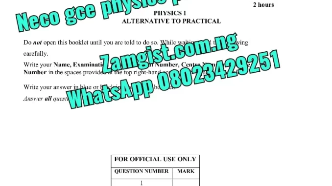 Neco GCE Physics Practical 2022 Questions And Answers