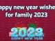 Happy new year wishes for family 2023