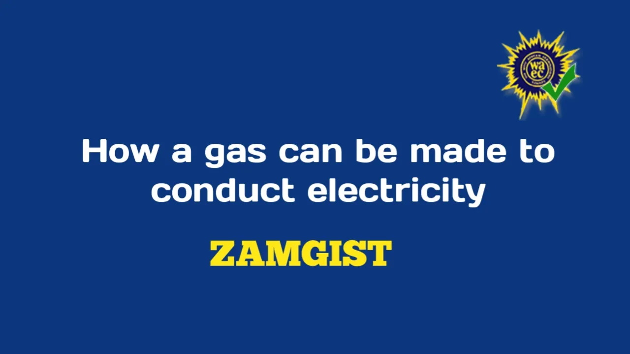 Explain how a gas can be made to conduct electricity