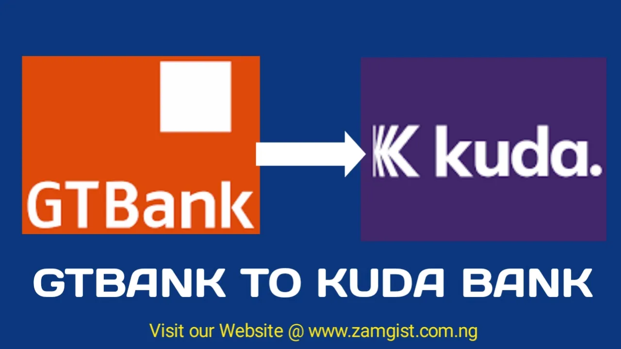 How to Transfer Money from Gtbank To Kuda Bank