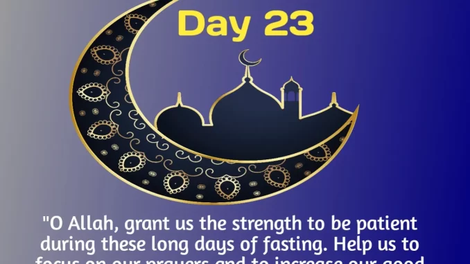 Ramadan Day 23 Quotes, Dua and Images 2023