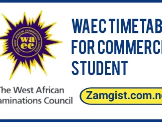 WAEC Timetable 2023 for Commercial Student