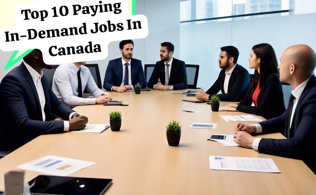 Top 10 Paying In-Demand Jobs In Canada For 2025/2026