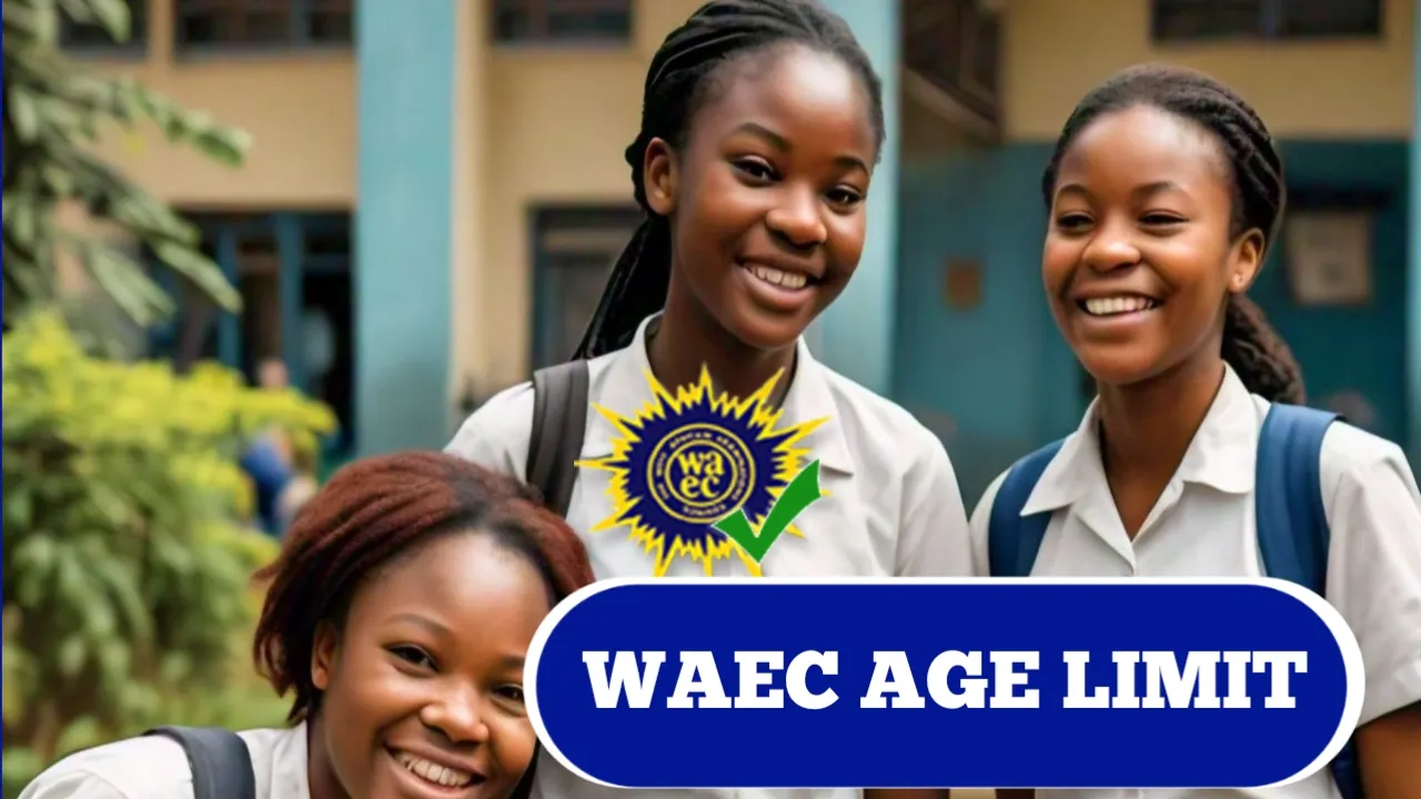 What is the age limit for WAEC 2025?