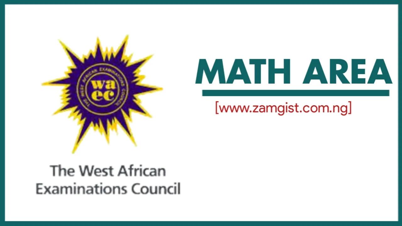 Area Of Concentration For Mathematics WAEC 2025